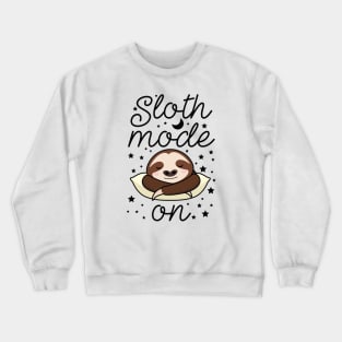 Sloth Mode On Crewneck Sweatshirt